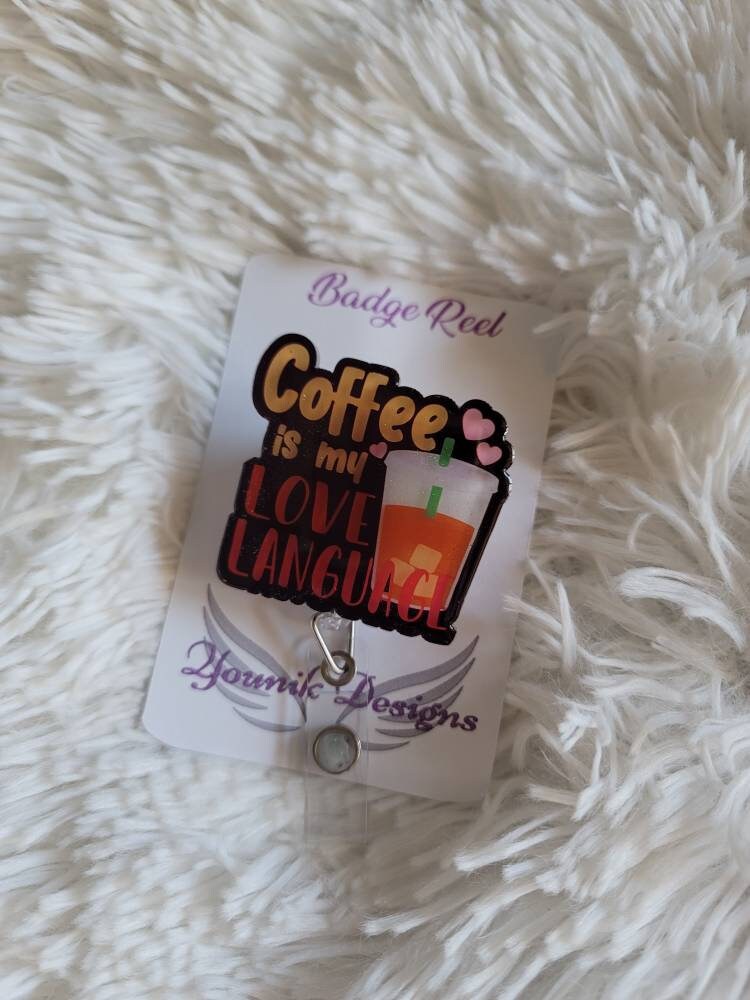 Coffee Is My Love Language Badge Reel or Lanyard