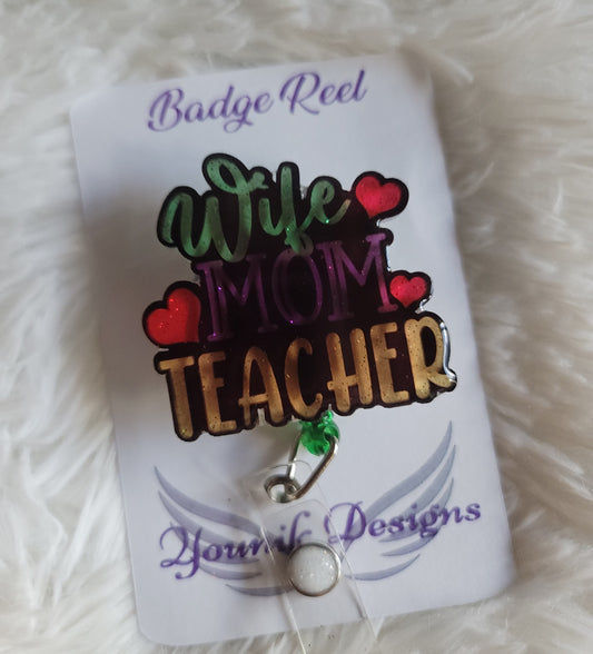 Wife Mom Teacher Badge Reel or Lanyard