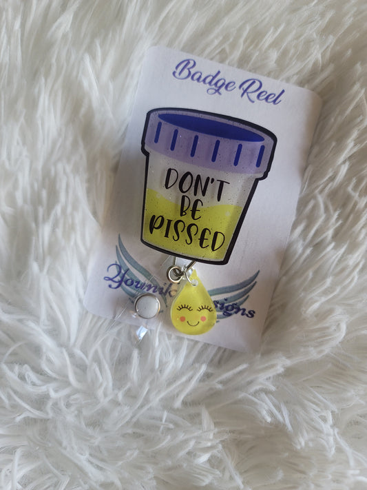 Don't Be Pissed Badge Reel