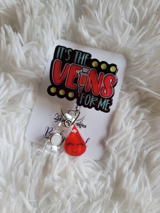 Phlebotomy It's in the Veins for me Badge Reel or Lanyard